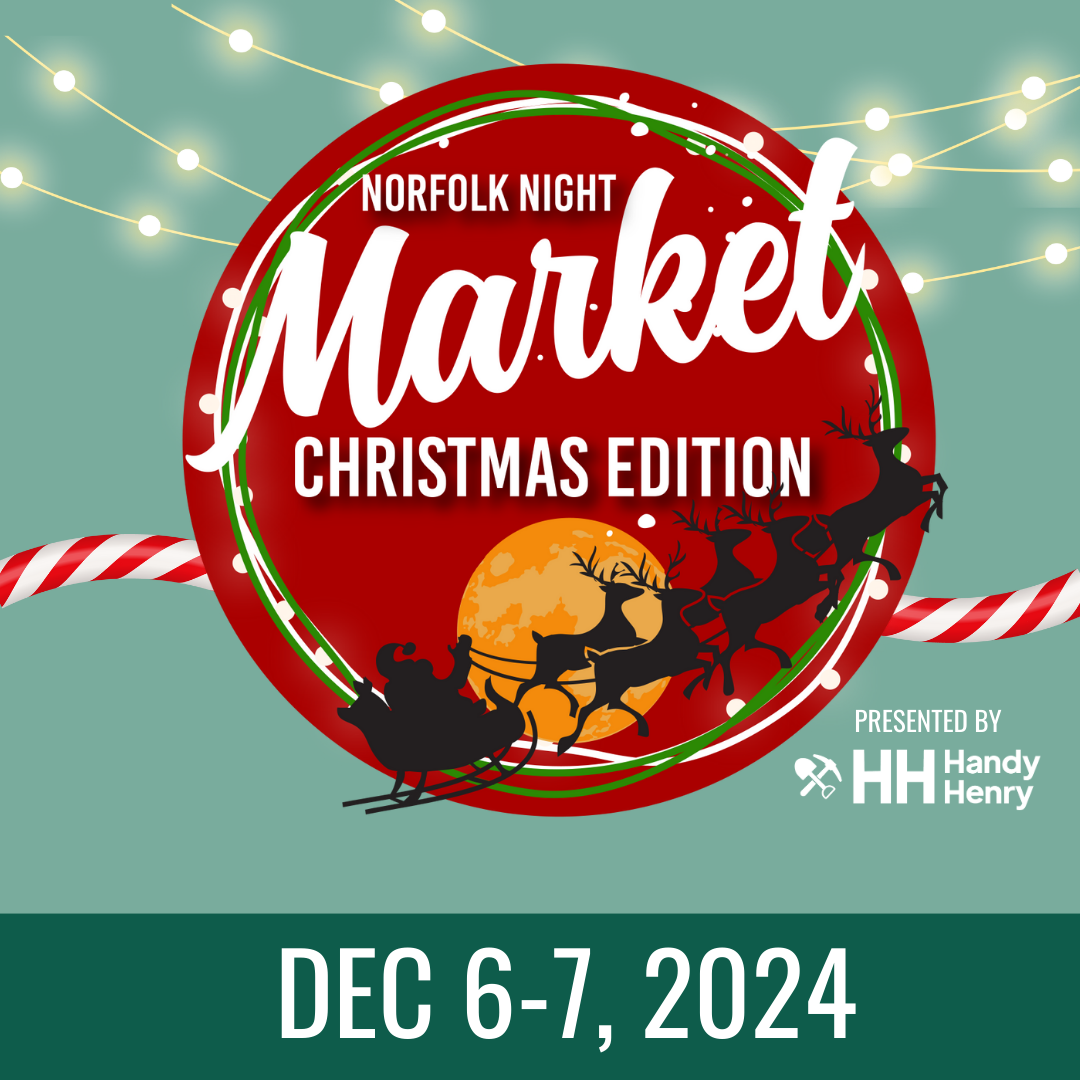 Norfolk Night Market Christmas Edition Dec. 6 - 7 2024